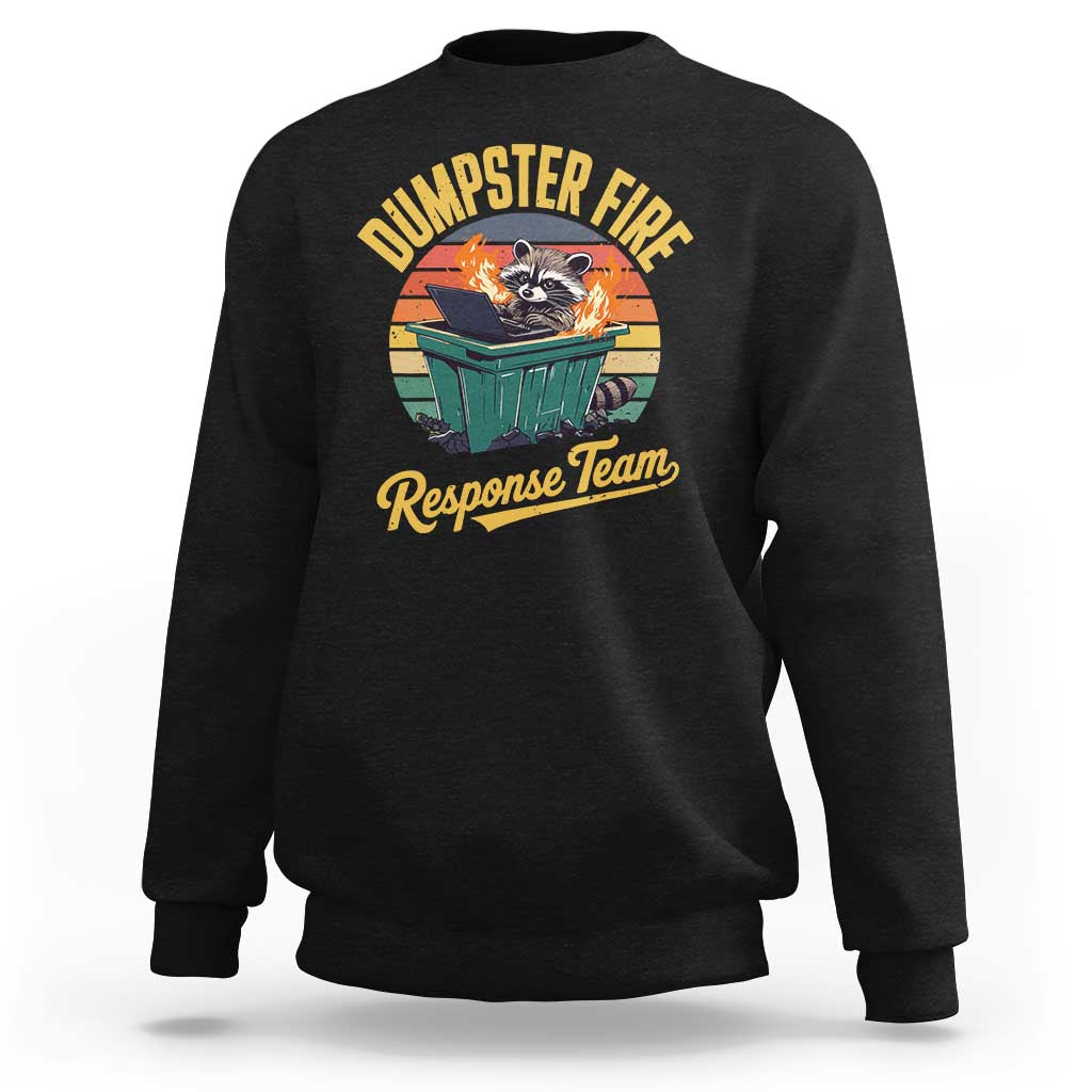 Funny Dumpster Fire Response Team Sweatshirt Work Humor - Wonder Print Shop