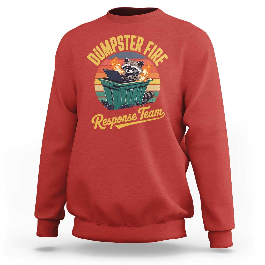 Funny Dumpster Fire Response Team Sweatshirt Work Humor - Wonder Print Shop
