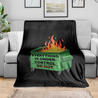 Funny Dumpster Fire Throw Blanket Everything Is Under Control Or Not - Wonder Print Shop