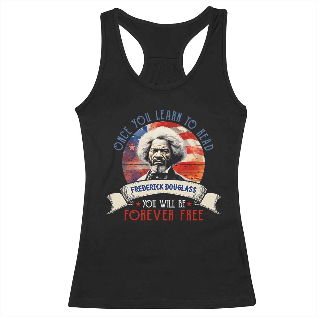 Frederick Douglass Inspirational Quotes Racerback Tank Top Once You Learn To Read You Will Be Forever Free American Flag