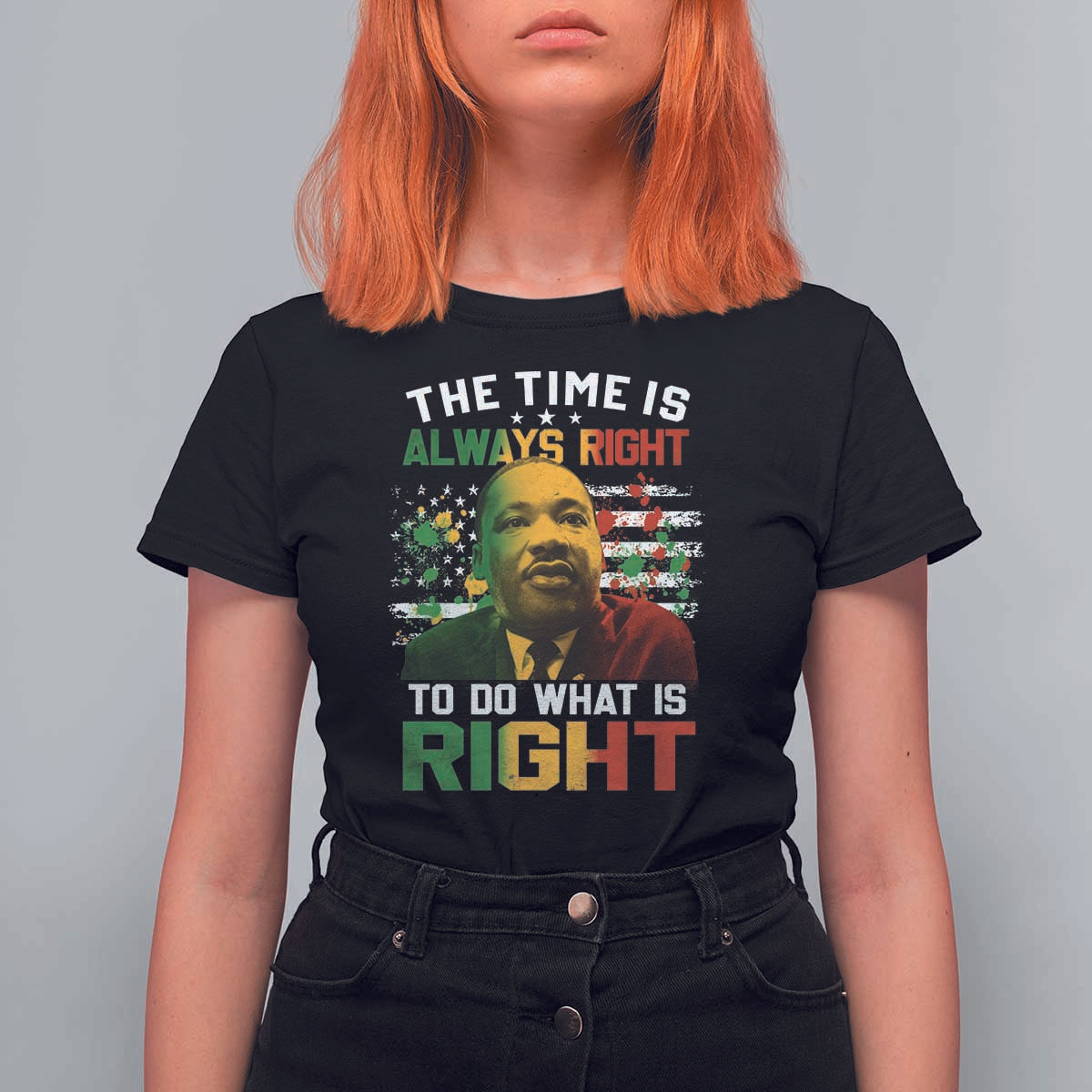 MLK Quotes The Time Is Always Right To Do What Is Right T Shirt For Women Martin Luther King Vintage American Flag