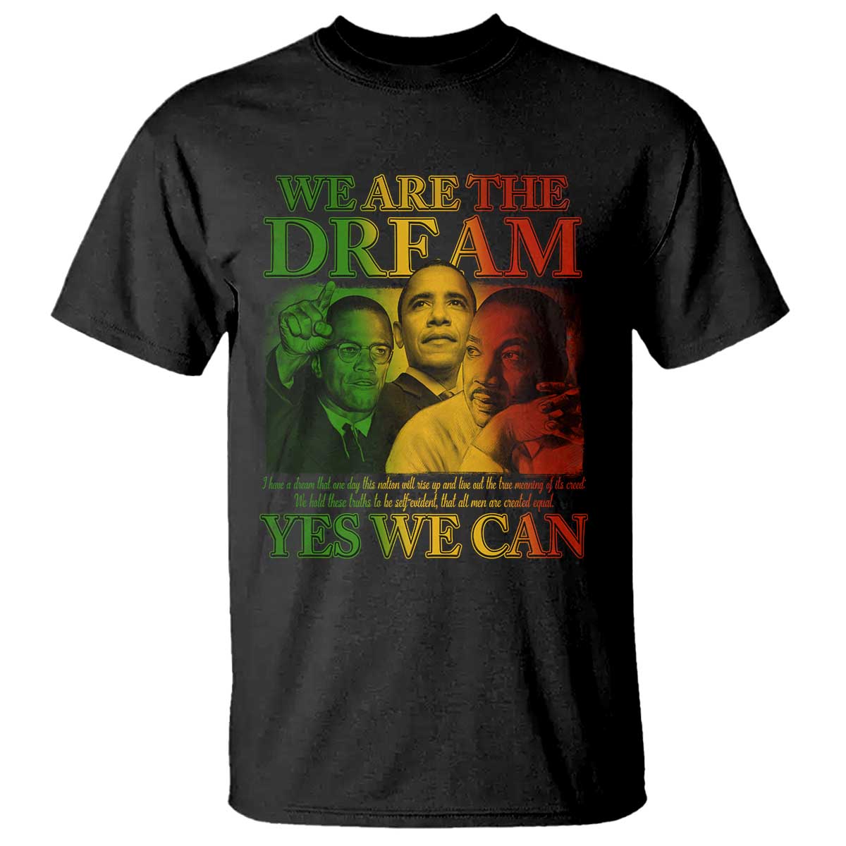 We Are The Dream Yes We Can Black History Month T Shirt Obama Martin Malcolm X