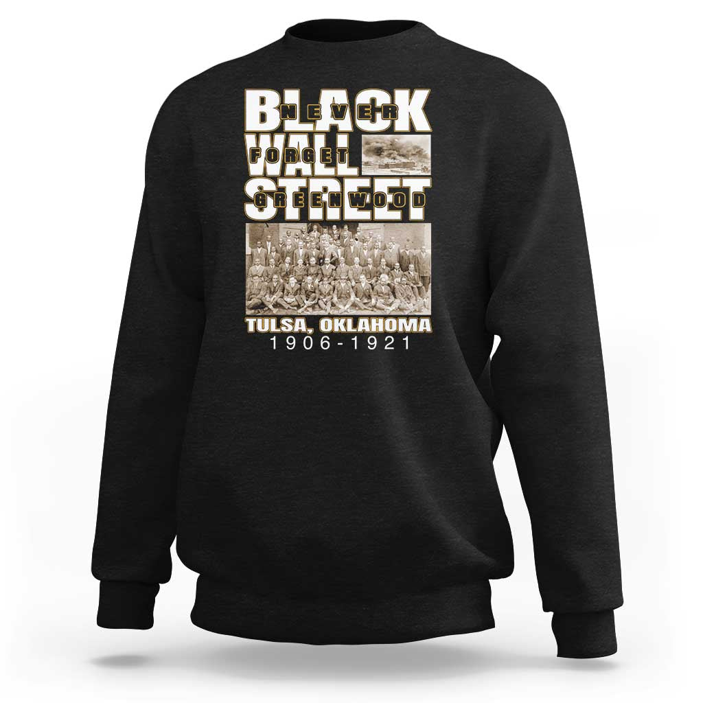 Never Forget Greenwood Black Wall Street Sweatshirt Black History Month