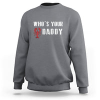 Charcoal gray crewneck sweatshirt with red crawfish and “WHO’S YOUR DADDY” front print