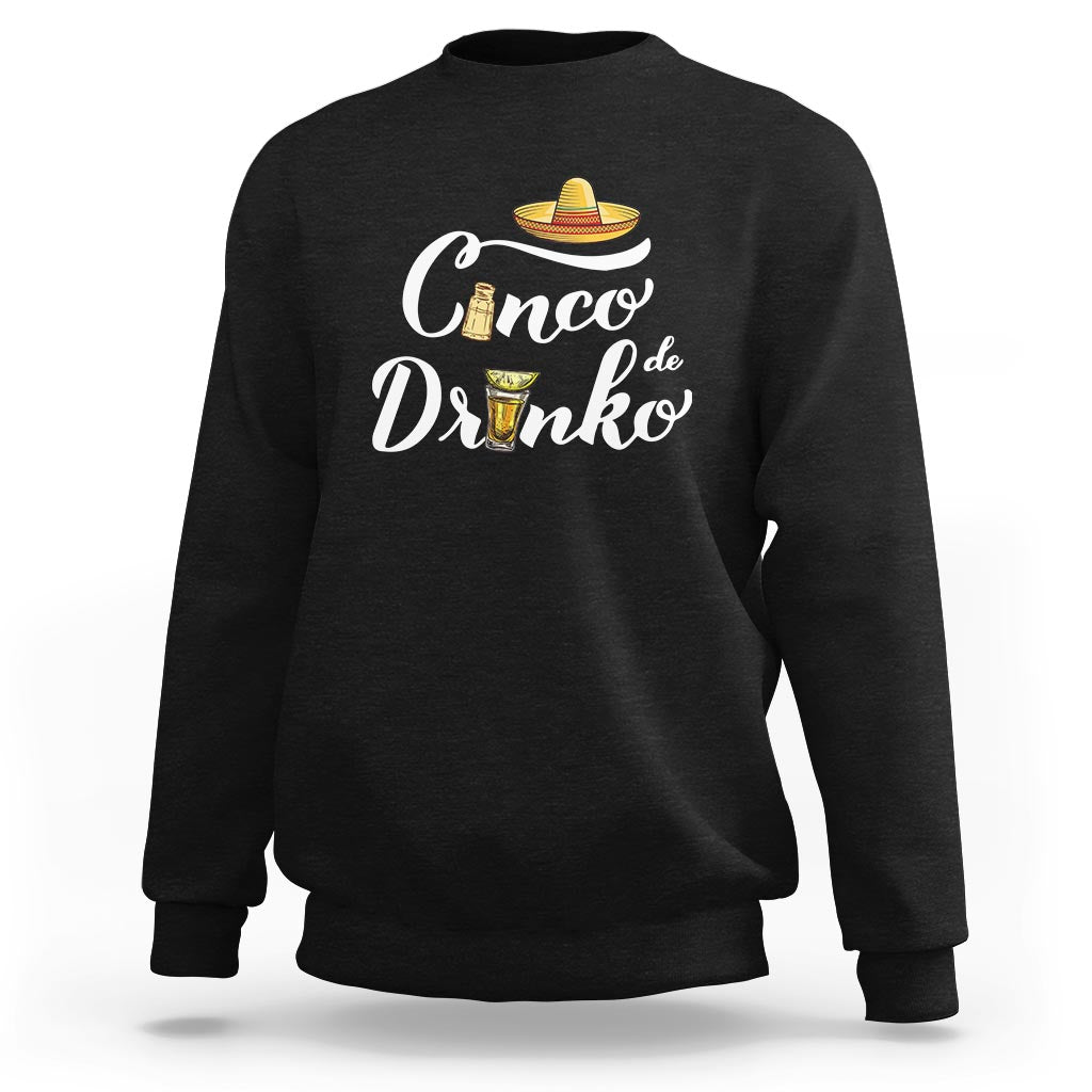 Black crewneck sweatshirt with white “Cinco de Drinko” text and sombrero graphic