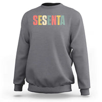 60th Birthday Sesenta Sweatshirt Spanish Mexican 60 Years Old Bday