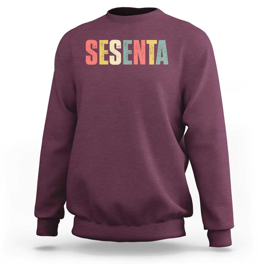 60th Birthday Sesenta Sweatshirt Spanish Mexican 60 Years Old Bday