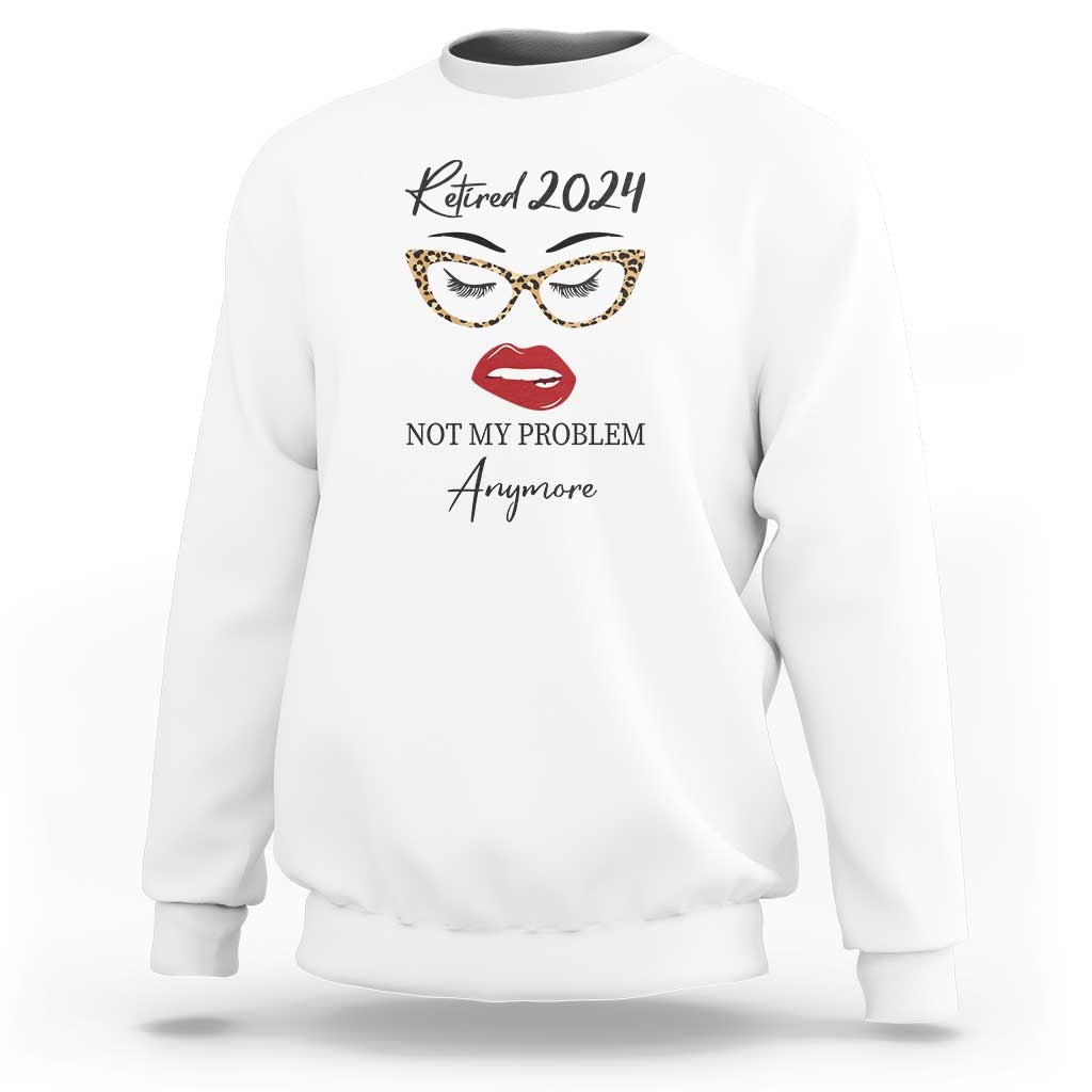 White retirement sweatshirt with 'Retired 2024' and face slogan graphic