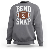 Funny Football Bend And Snap Sweatshirt Game Day Touchdown Season