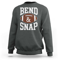 Funny Football Bend And Snap Sweatshirt Game Day Touchdown Season