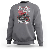 Pray Up Before You Mount Up Sweatshirt Christian Biker Religious Faith - Wonder Print Shop