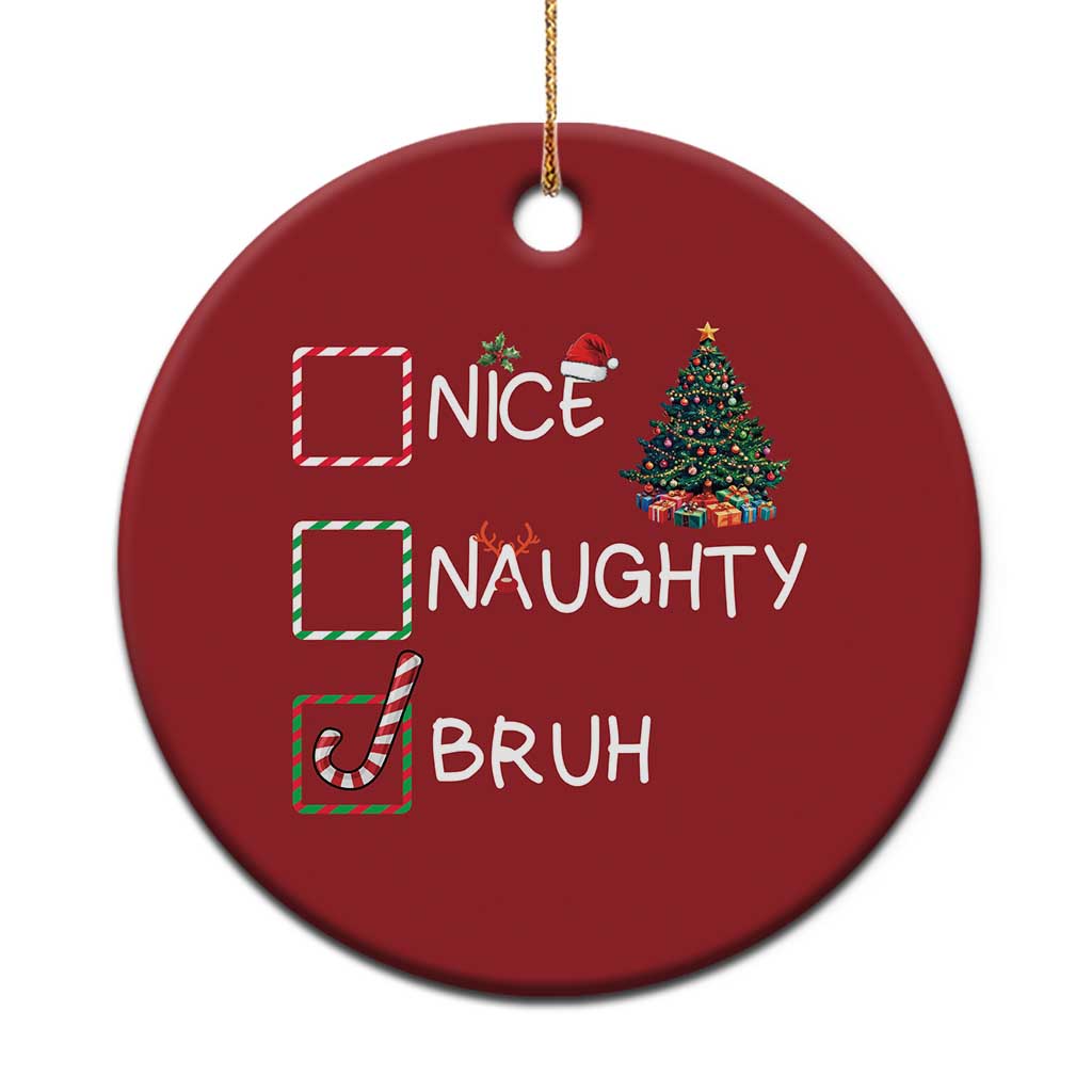 Funny Nice Naughty Bruh Christmas Ornament Xmas Tree Candy Cane - Wonder Print Shop