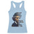 Frederick Douglass Quote Racerback Tank Top I Prefer To Be True To Myself Even At The Hazard Of Incurring The Ridicule Of Others