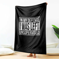 Funny In My Defense I Was Left Unsupervised Throw Blanket - Wonder Print Shop