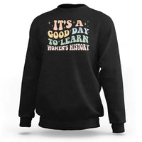 Funny It's A Good Day To Learn Women's History Sweatshirt Sparkle Star