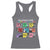 Well Behaved Women Rarely Make History Racerback Tank Top National Women's History Month