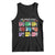 Well Behaved Women Rarely Make History Tank Top National Women's History Month