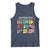 Well Behaved Women Rarely Make History Tank Top National Women's History Month