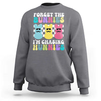 Funny Easter Forget The Bunnies I Am Chasing Hunnies Sweatshirt