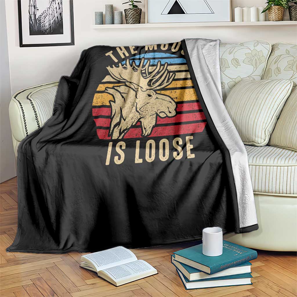 Funny The Moose Is Loose Throw Blanket Moose Lover Retro Vintage - Wonder Print Shop