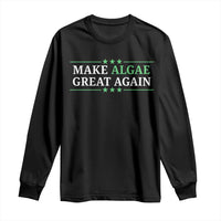 Make Algae Great Again Long Sleeve Shirt Funny Political Satire Lincoln Reflecting Pool