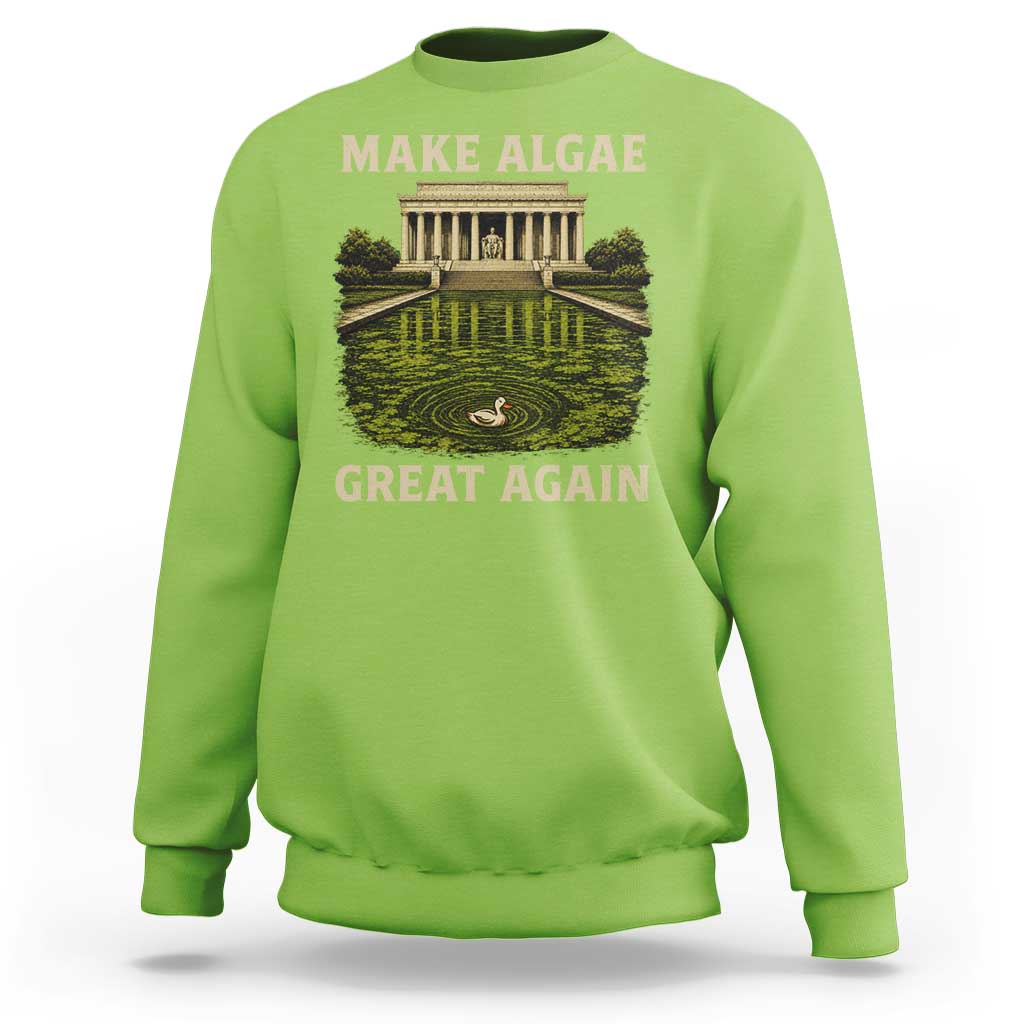 Make Algae Great Again Sweatshirt Funny Lincoln Memorial Reflecting Pool
