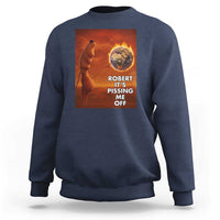 Funny Marcus Sweatshirt Robert Its Pissing Me Off Worm Meme - Wonder Print Shop