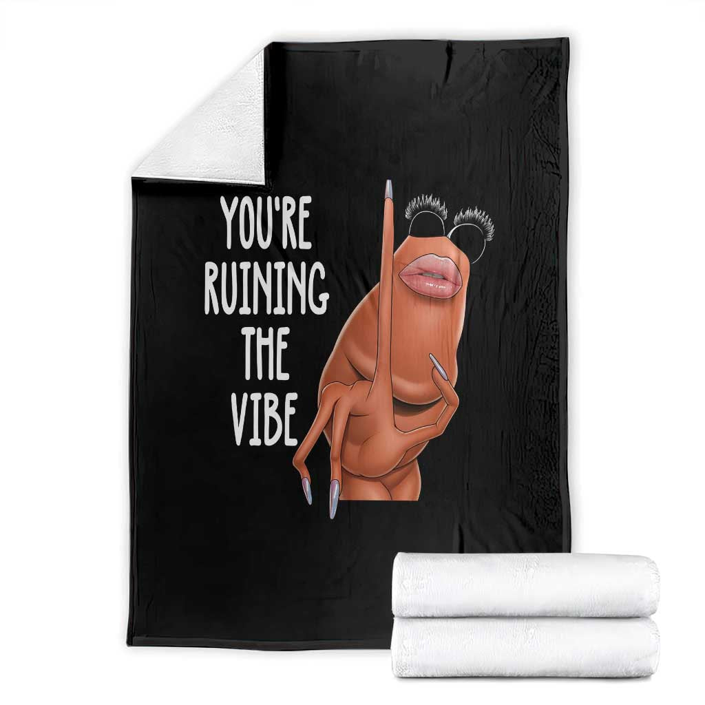 Funny Marcus Throw Blanket You Are Ruining The Vibe Worm Meme - Wonder Print Shop