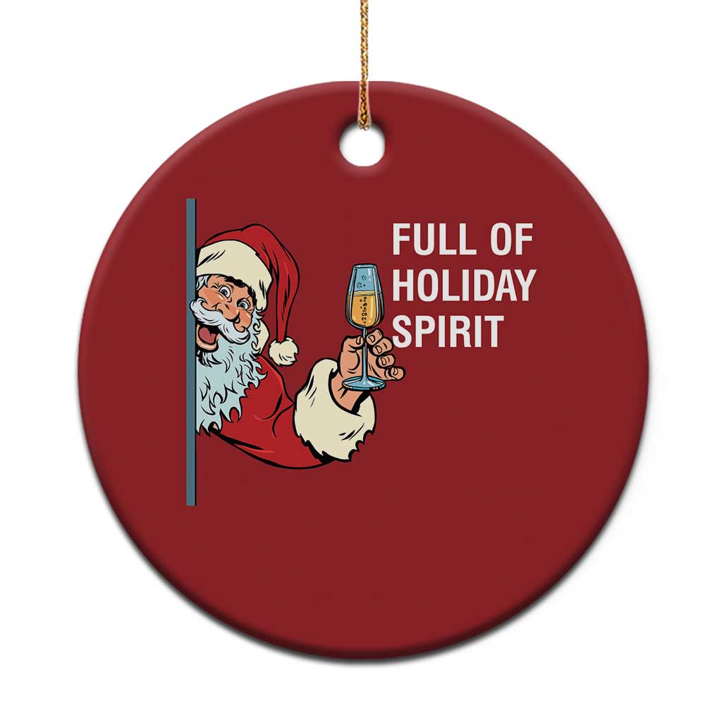 Funny Xmas Wine Christmas Ornament Full Of Holiday Spirit Santa - Wonder Print Shop