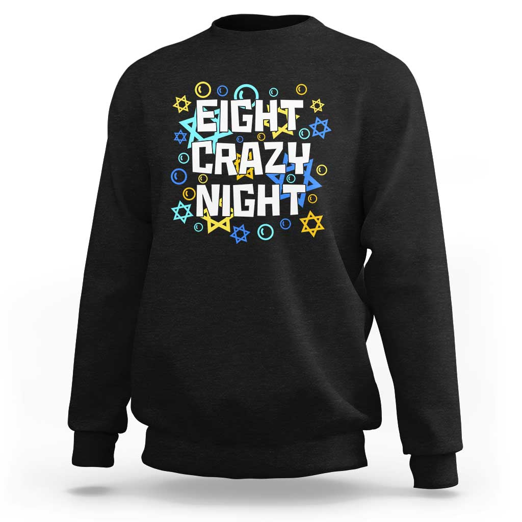Funny Hanukkah Eight Crazy Night Sweatshirt Jewish Hebrew Chanukah David Stars - Wonder Print Shop