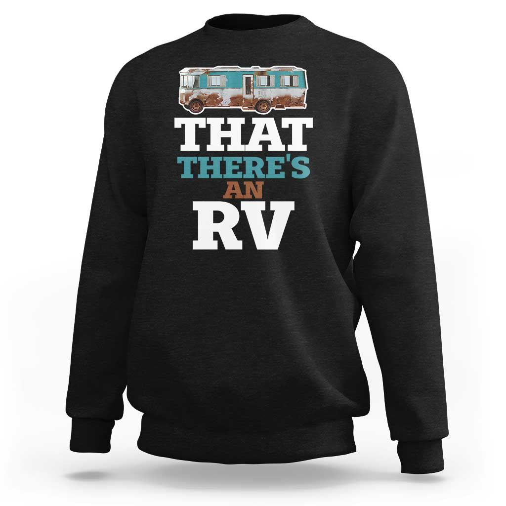 Black crewneck sweatshirt with RV camper graphic and bold “That There’s an RV” text.