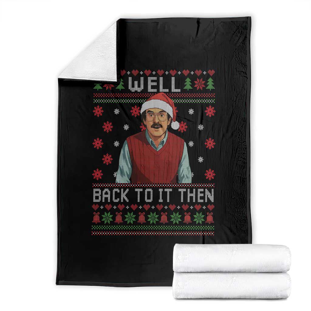 Funny Chit Christmas Throw Blanket Well Back To It Then Do It Lady - Wonder Print Shop