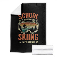 Funny School Is Important But Skiing Is Importanter Throw Blanket - Wonder Print Shop