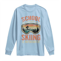 Funny School Is Important But Skiing Is Importanter Long Sleeve Shirt - Wonder Print Shop