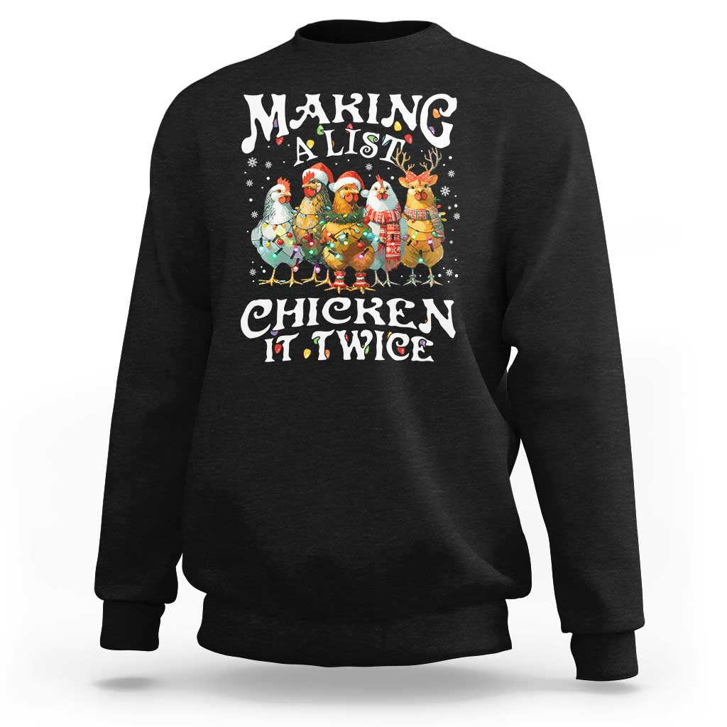 Making A List Chicken It Twice Sweatshirt Funny Christmas Chicken - Wonder Print Shop