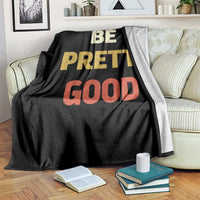 Be Pretti Good Throw Blanket Minneapolis 2026 Memorial Tribute