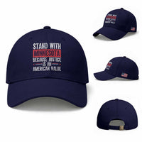 Stand With Minnesota Because Justice Is An American Value Baseball Cap Political Statement