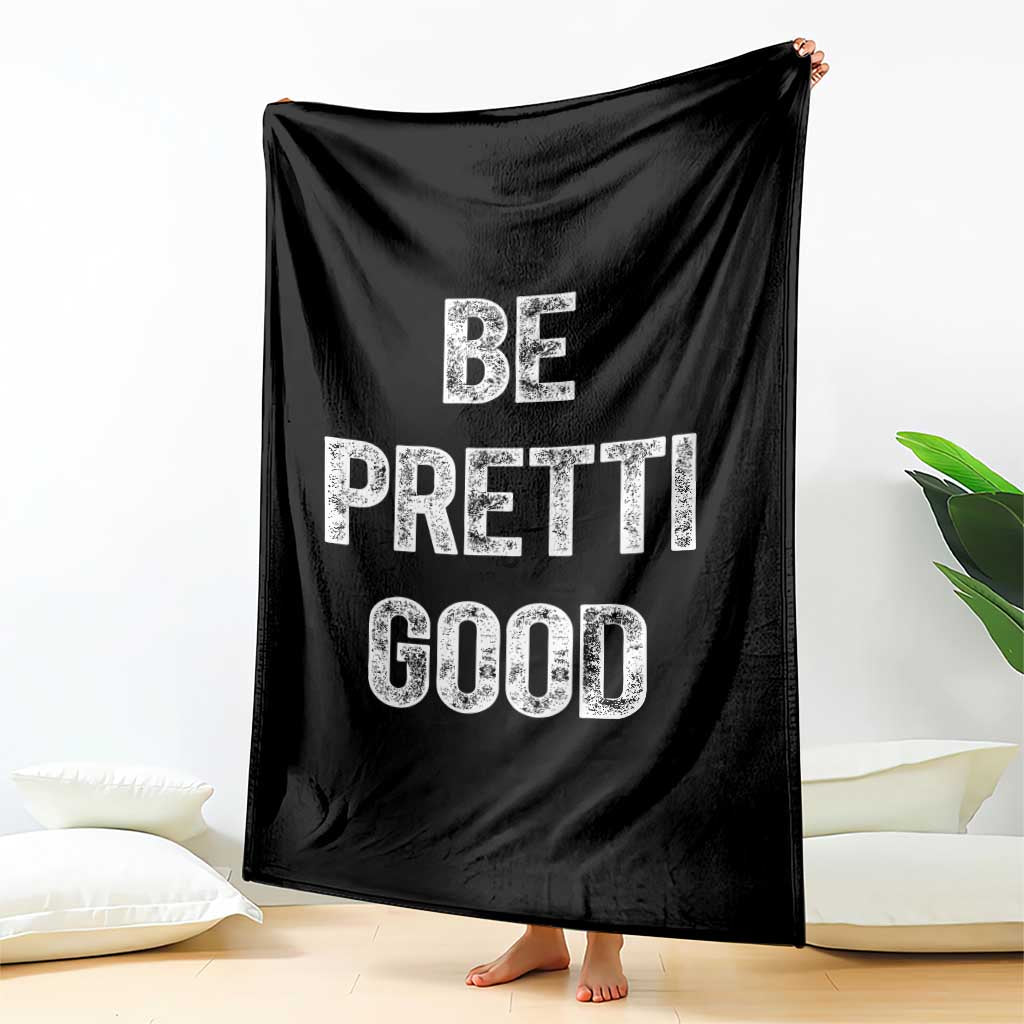 Be Pretti Good Throw Blanket Minneapolis 2026 Social Justice Protest