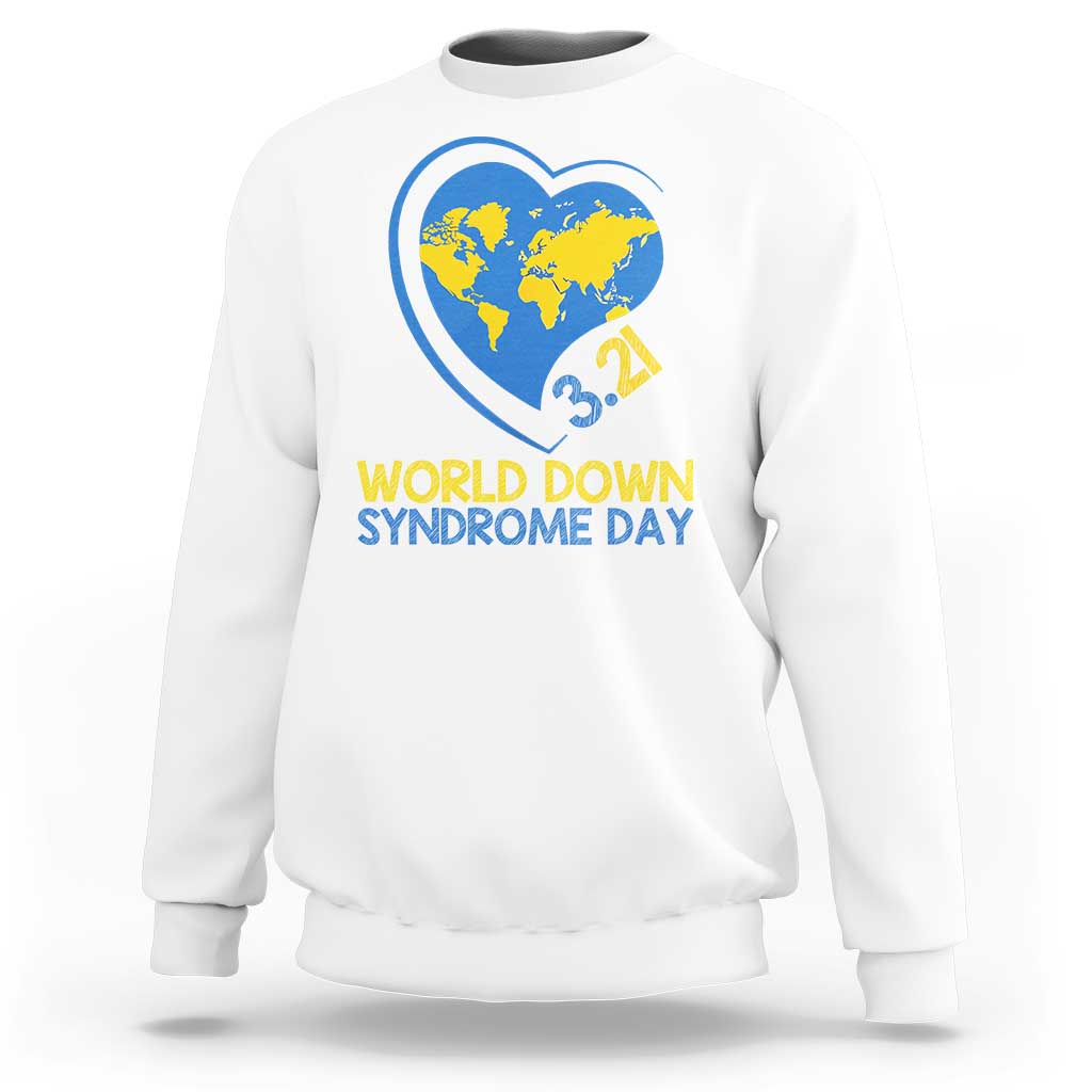 World Down Syndrome Day March 21 World Heart Sweatshirt
