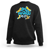 Rock Your Socks Sweatshirt Down Syndrome Awareness March 21