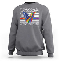 We The People Means Everyone US Constitution LGBT Pride Sweatshirt Rainbow Bald Eagle