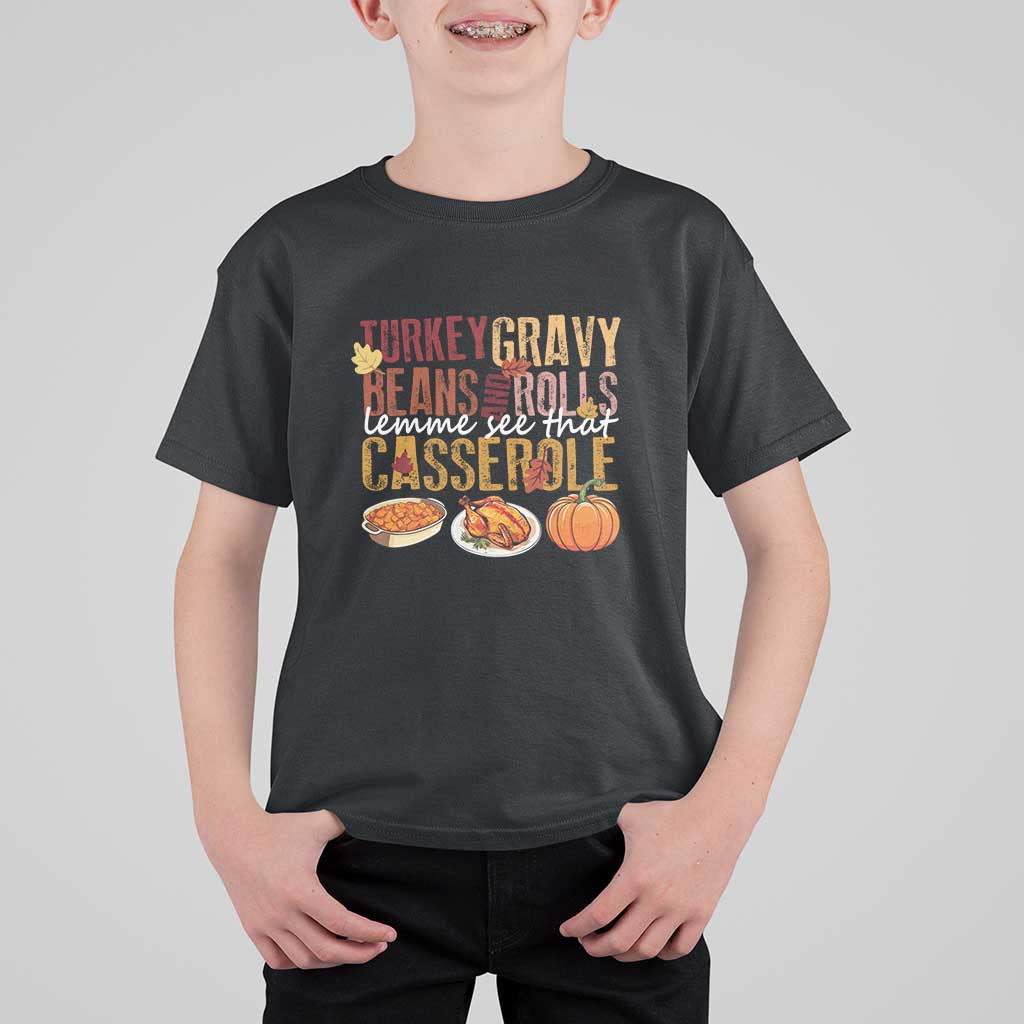 Thanksgiving T Shirt For Kid Turkey Gravy Beans And Rolls Lemme See That Casserole Foods - Wonder Print Shop