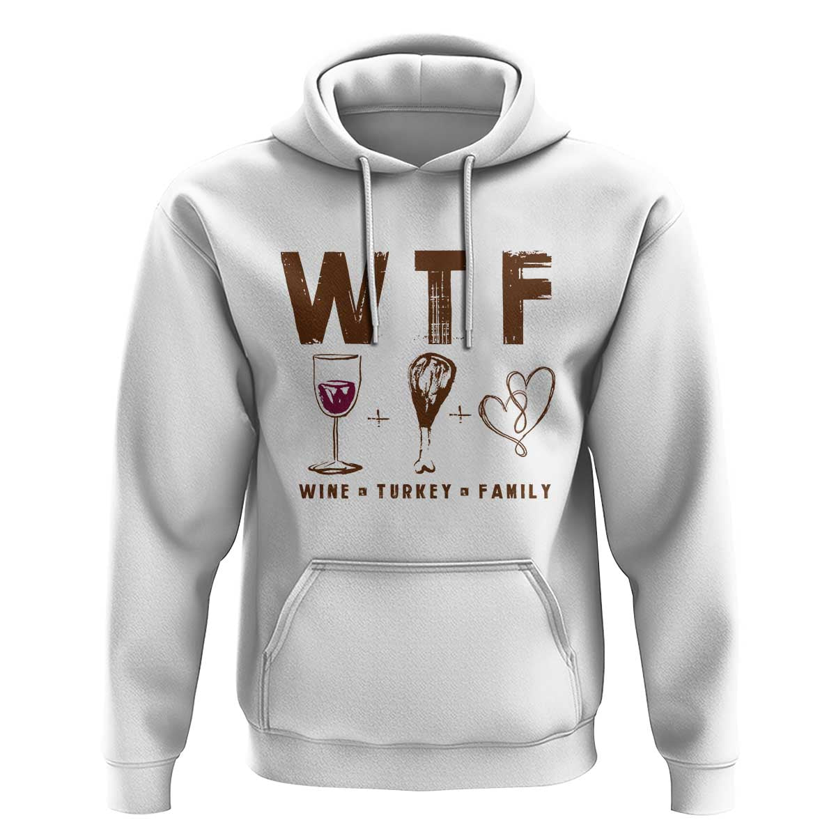 Thanksgiving Hoodie WTF Wine Turkey Family Autumn Season TS11