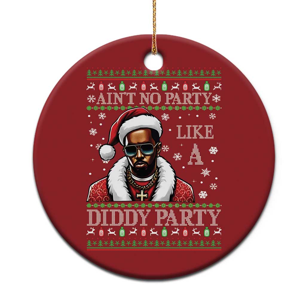 Funny Dirty Santa Diddy Xmas Christmas Ornament Ain't No Party Like A Diddy Party - Wonder Print Shop