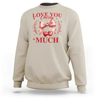 Beige crewneck sweatshirt with “Love you Cherry Much” cherry graphic