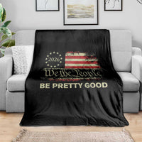 Be Pretti Good Throw Blanket Human Rights Protest Vintage Betsy Ross Flag