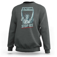 Be Pretti Good Stop Ice Sweatshirt Statue Of Liberty Minneapolis Protest