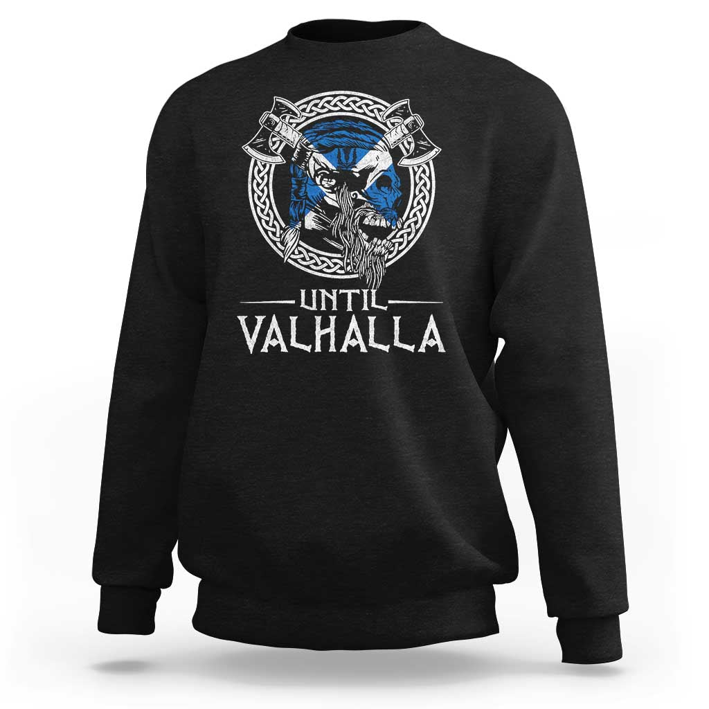 Funny Scottish Viking Sweatshirt Until Valhalla Vintage Scottish Flag Skull