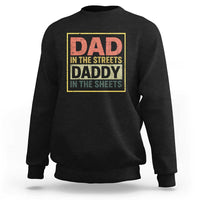 Black crewneck sweatshirt with back graphic text "DAD IN THE STREETS"