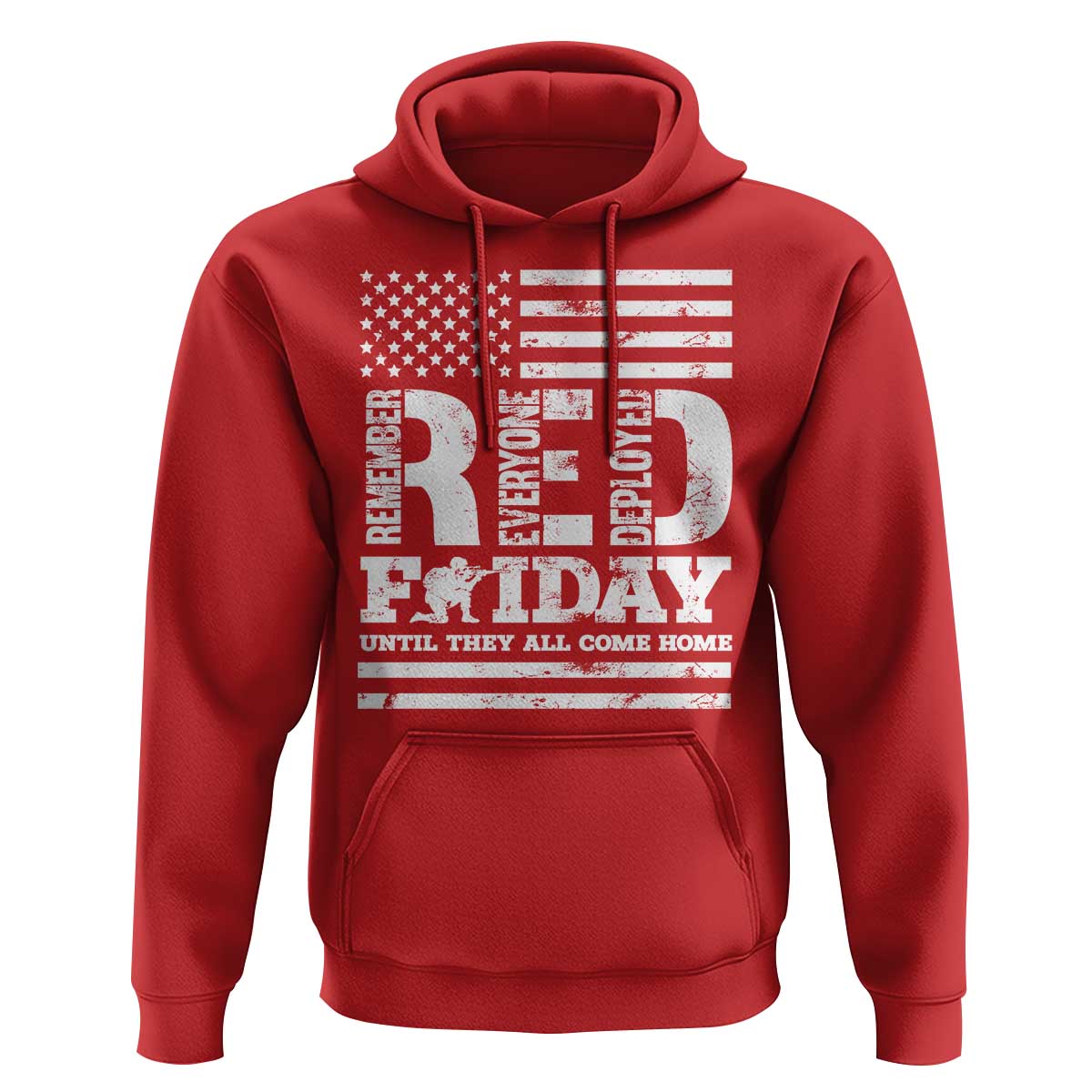 RED Friday Hoodie Remember Everyone Deployed Until They All Come Home Military USA Flag